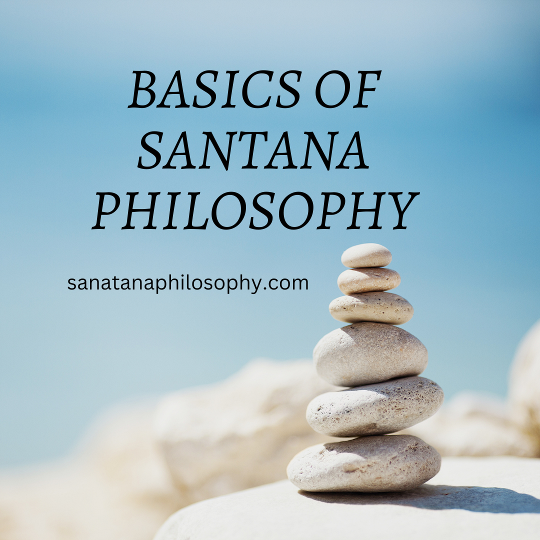 Basics of Santana Philosophy